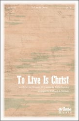 To Live Is Christ SATB choral sheet music cover